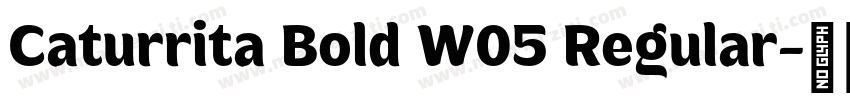 Caturrita Bold W05 Regular字体转换